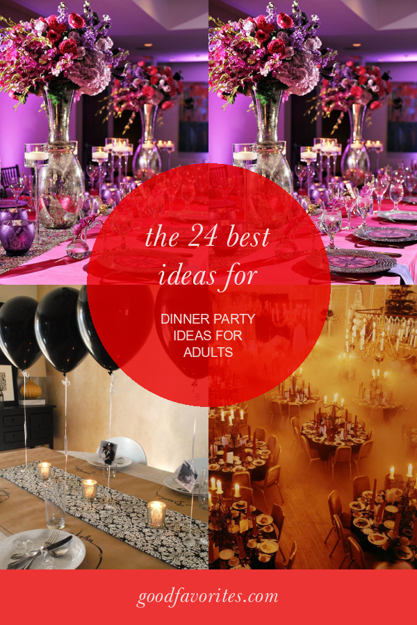 the-24-best-ideas-for-dinner-party-ideas-for-adults-home-family